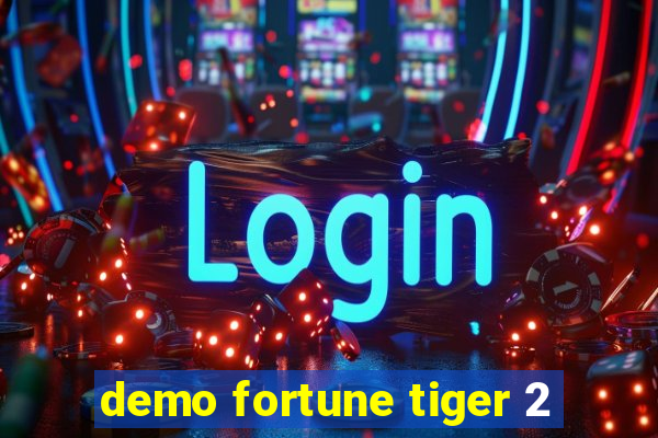 demo fortune tiger 2